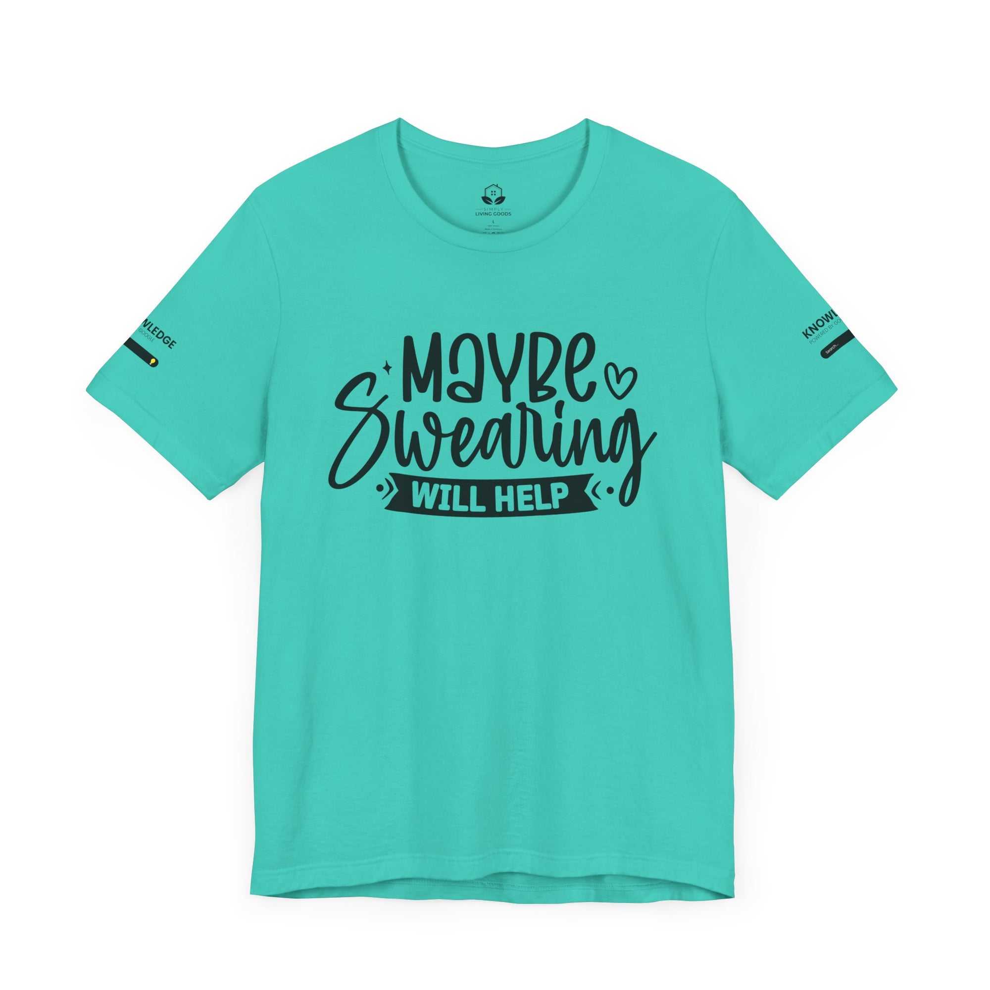 Unisex Jersey Tee with 'Maybe Swearing Will Help' Quote - Perfect for Everyday Wear
