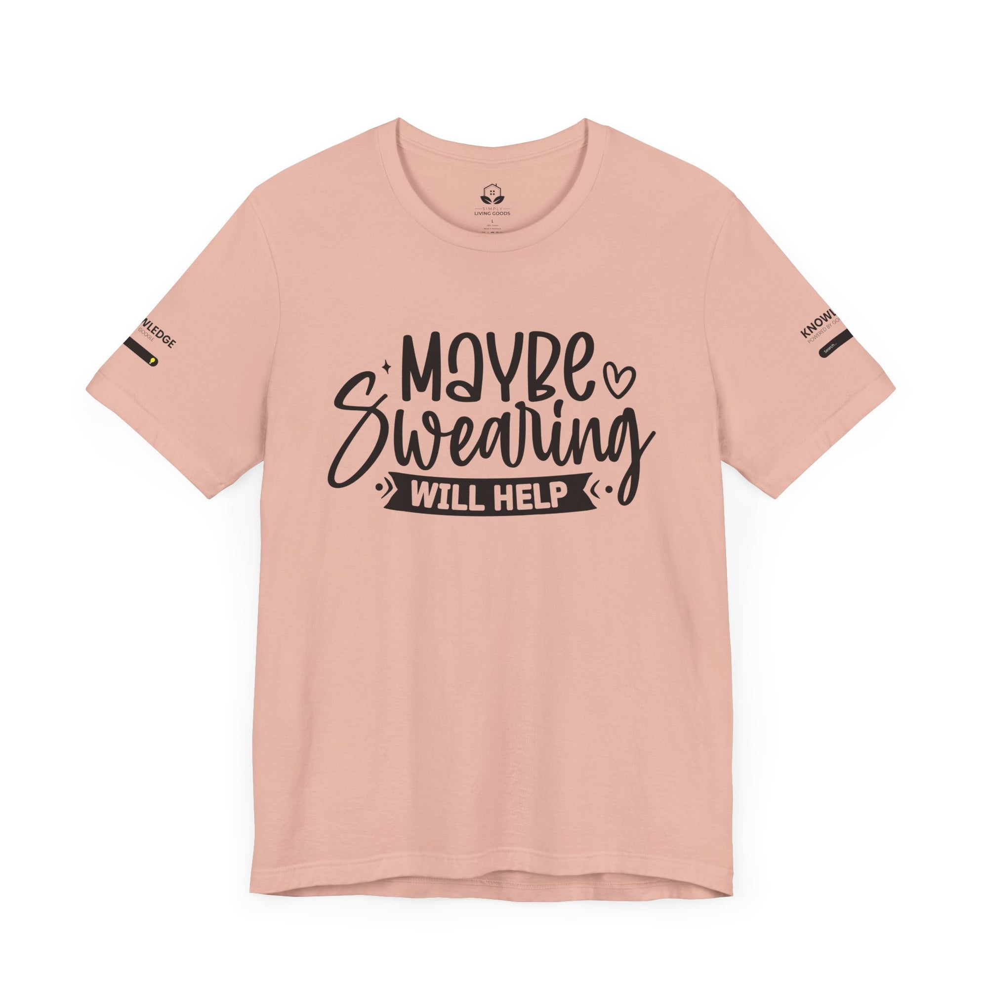 Unisex Jersey Tee with 'Maybe Swearing Will Help' Quote - Perfect for Everyday Wear