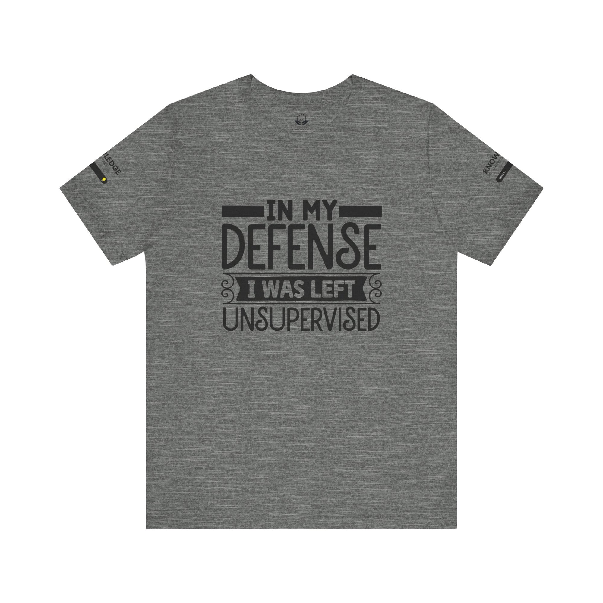 Unisex Jersey Tee with 'In My Defense I was Left Unsupervised' Quote - Perfect for Everyday Wear