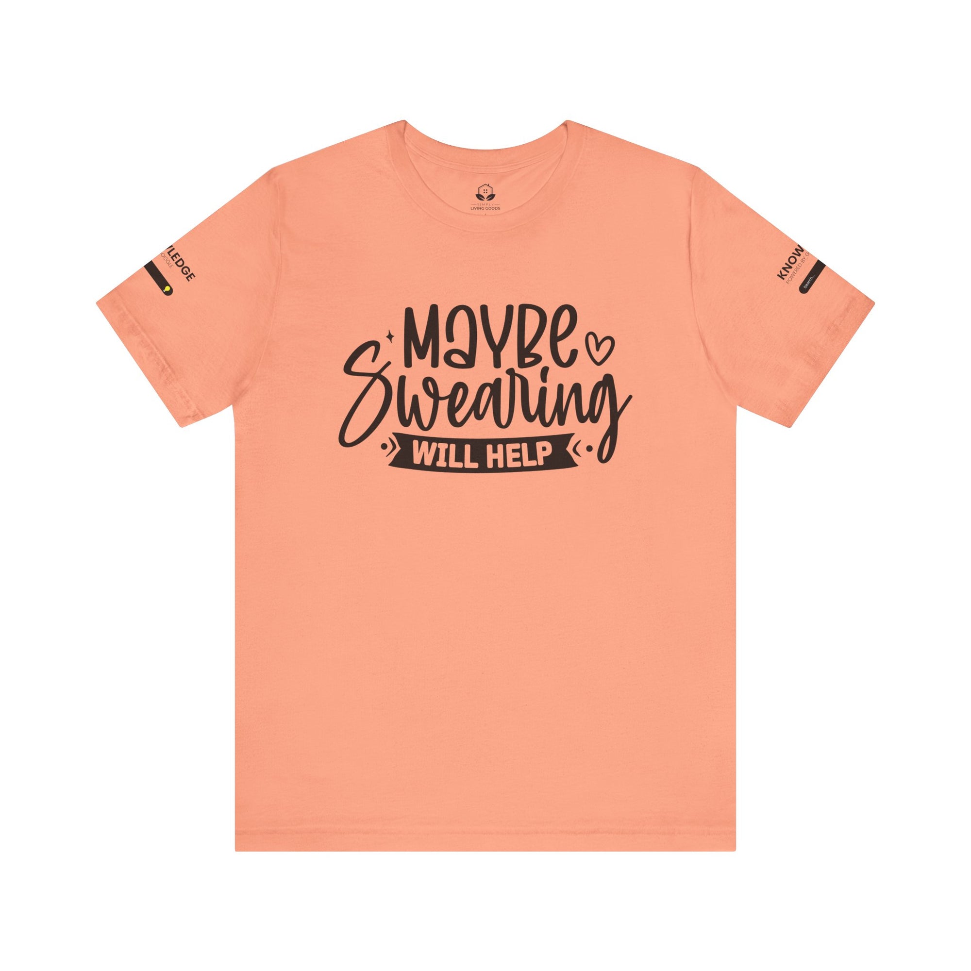 Unisex Jersey Tee with 'Maybe Swearing Will Help' Quote - Perfect for Everyday Wear