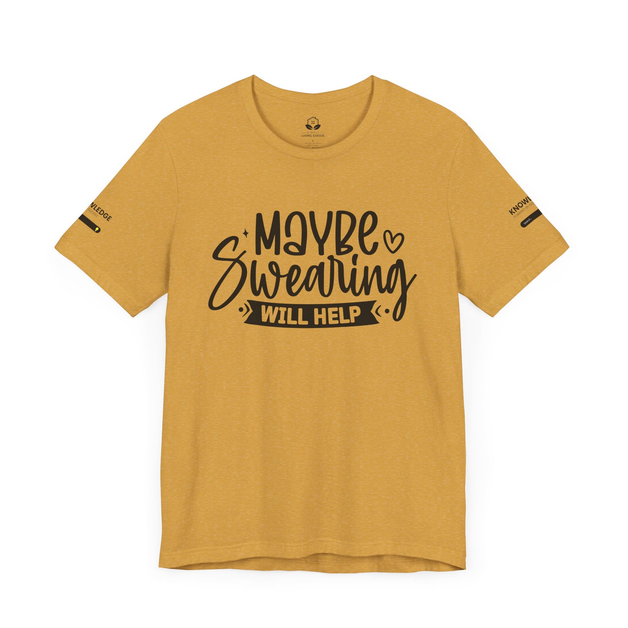 Unisex Jersey Tee with 'Maybe Swearing Will Help' Quote - Perfect for Everyday Wear