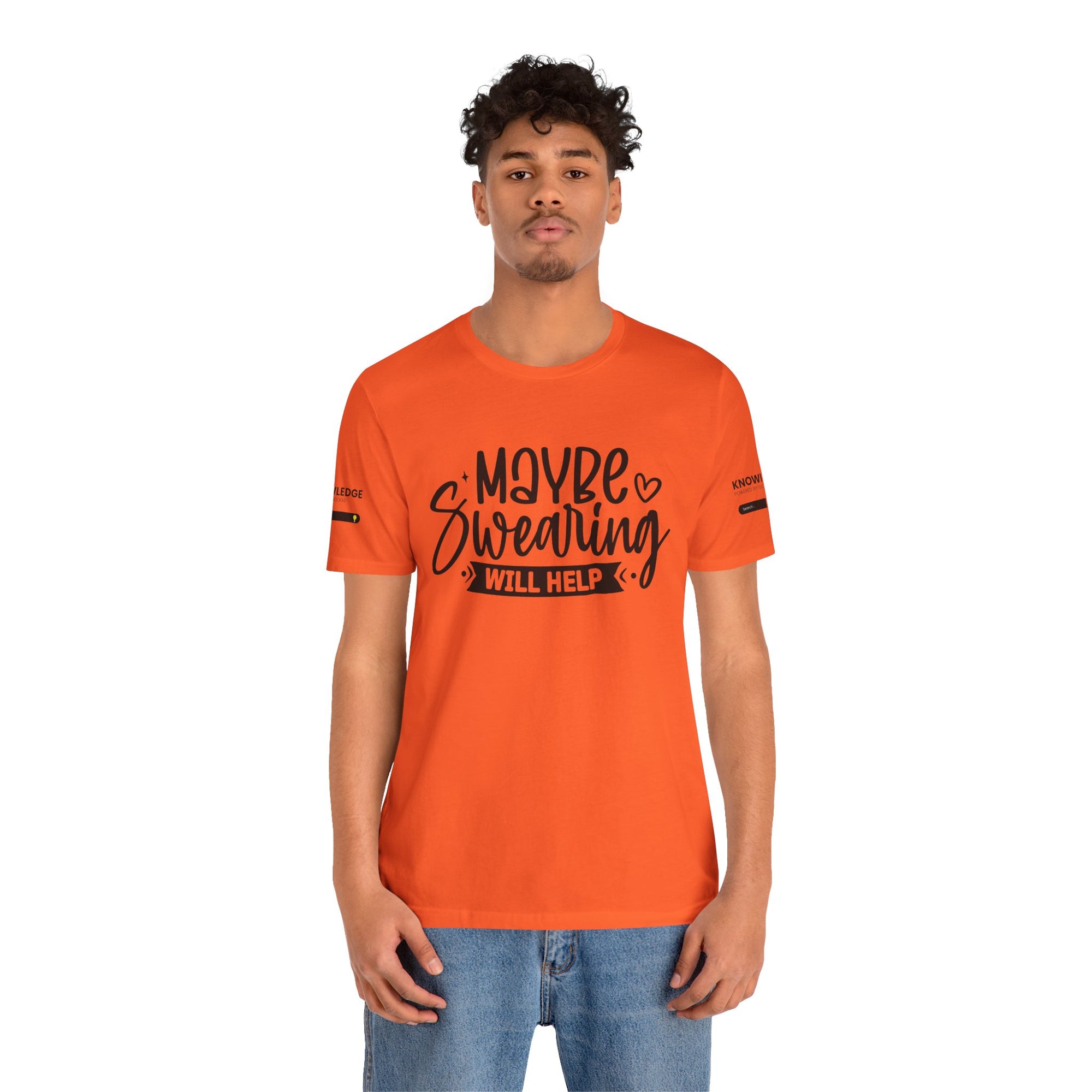 Unisex Jersey Tee with 'Maybe Swearing Will Help' Quote - Perfect for Everyday Wear
