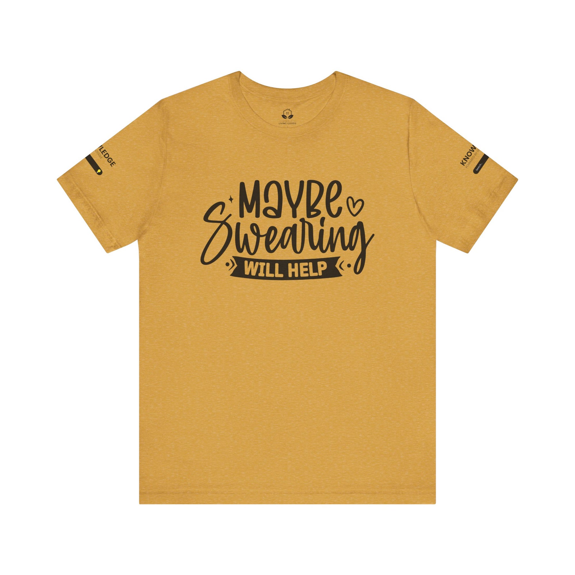 Unisex Jersey Tee with 'Maybe Swearing Will Help' Quote - Perfect for Everyday Wear