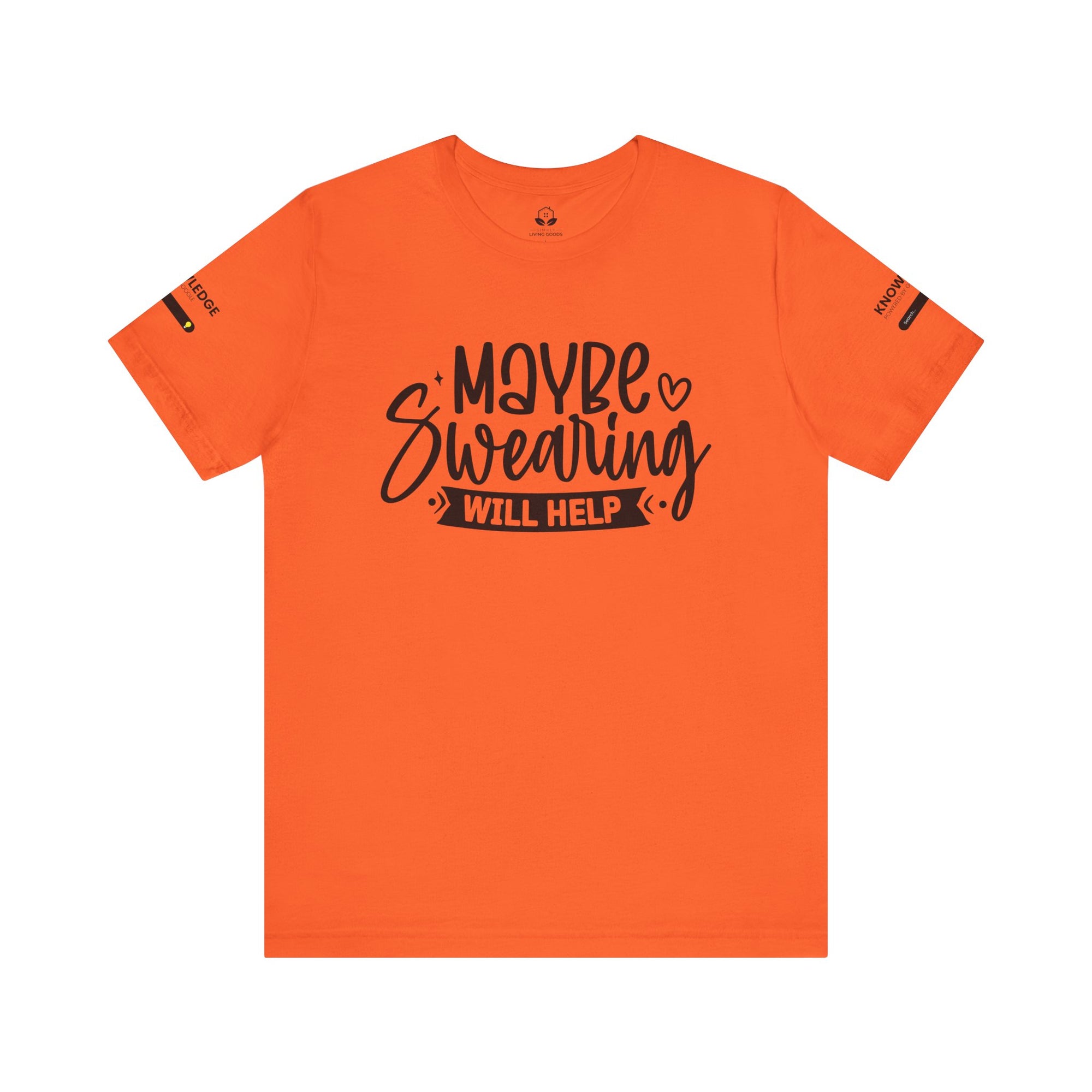 Unisex Jersey Tee with 'Maybe Swearing Will Help' Quote - Perfect for Everyday Wear