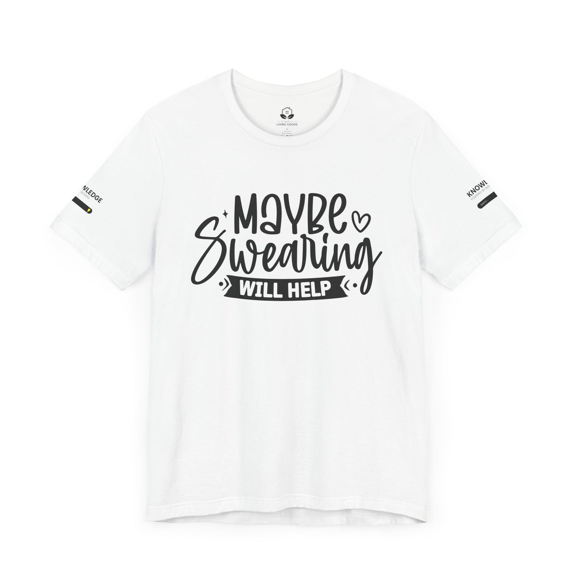 Unisex Jersey Tee with 'Maybe Swearing Will Help' Quote - Perfect for Everyday Wear