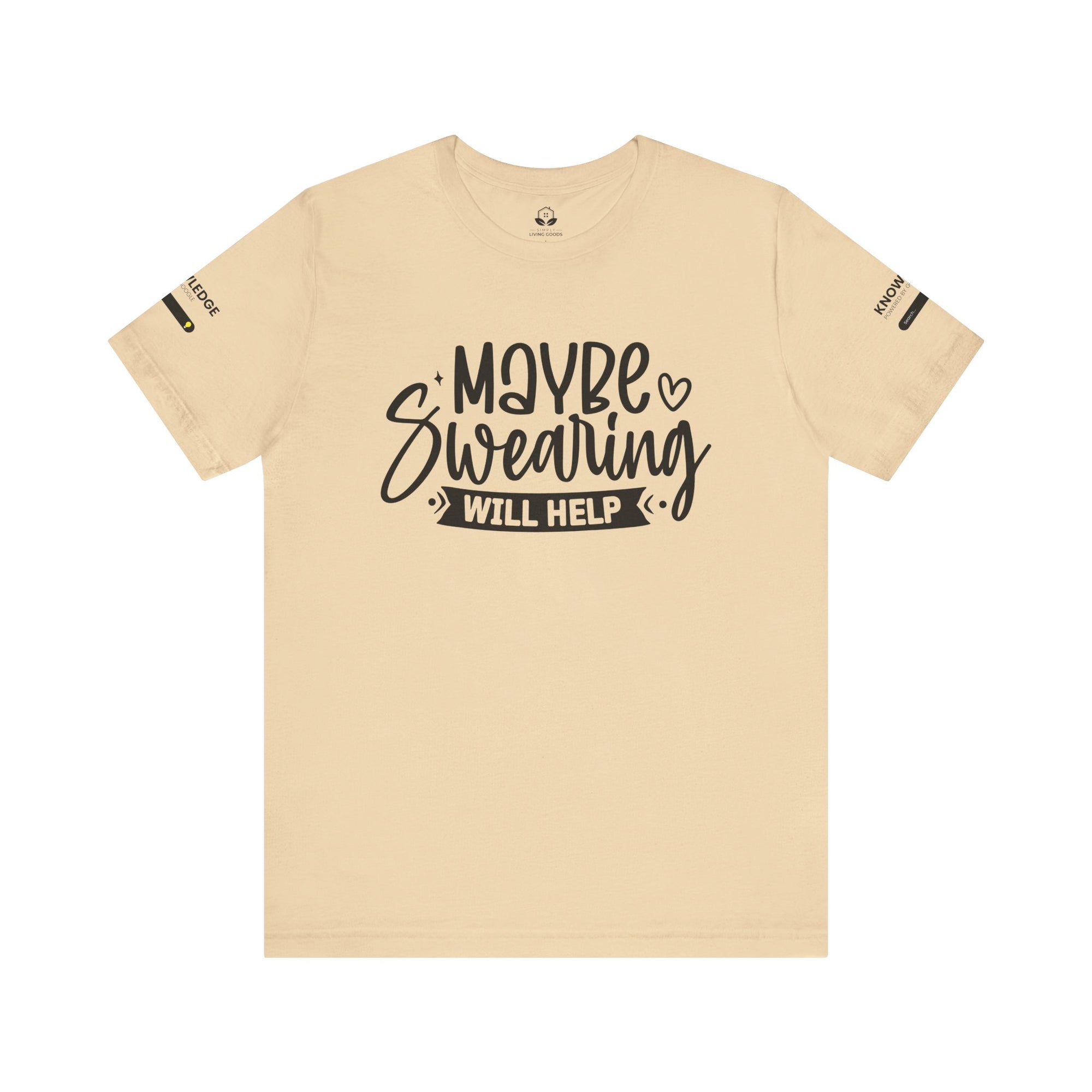 Unisex Jersey Tee with 'Maybe Swearing Will Help' Quote - Perfect for Everyday Wear