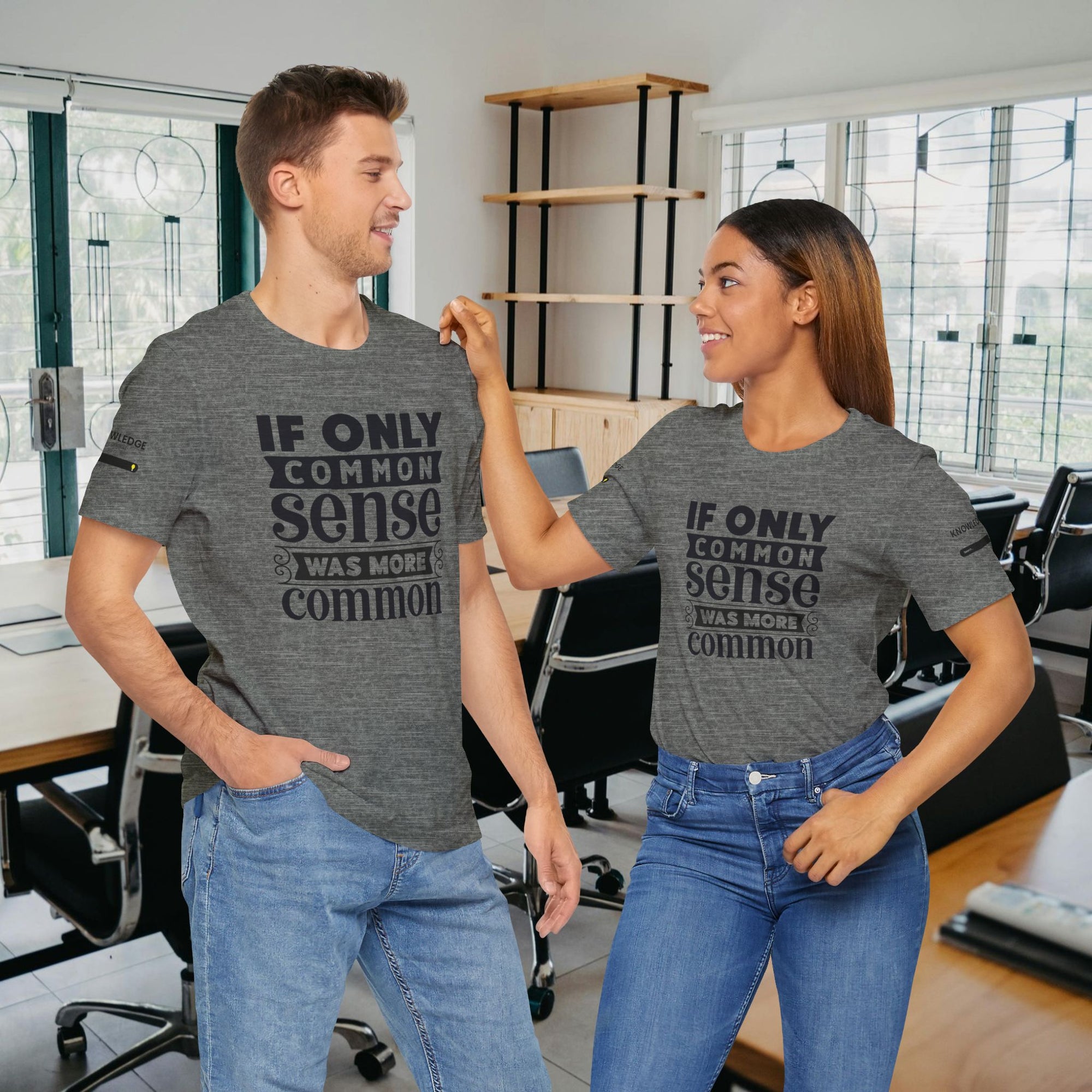 Unisex Jersey Tee with 'If Only Common Sense Was More Common' Quote - Perfect for Everyday Wear