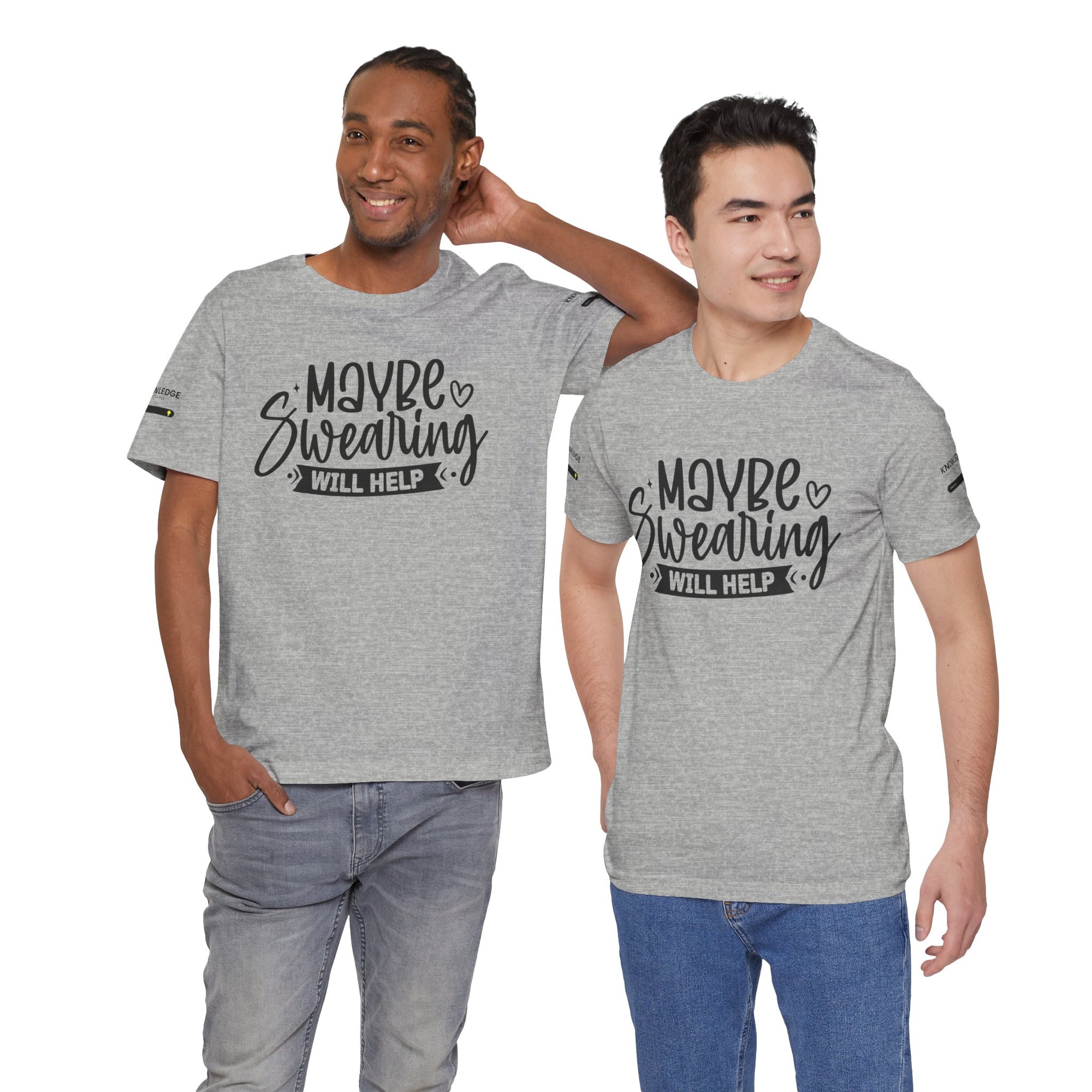 Unisex Jersey Tee with 'Maybe Swearing Will Help' Quote - Perfect for Everyday Wear