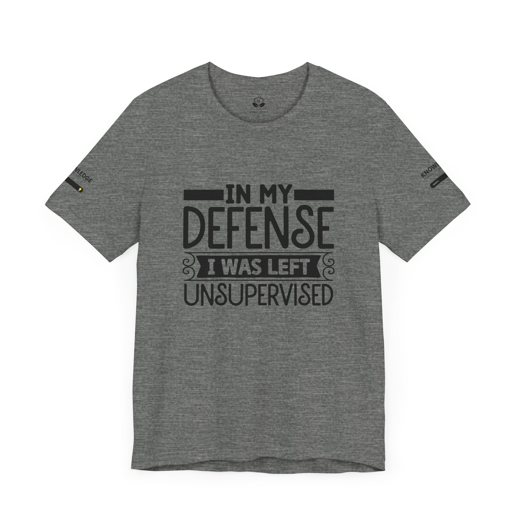 Unisex Jersey Tee with 'In My Defense I was Left Unsupervised' Quote - Perfect for Everyday Wear