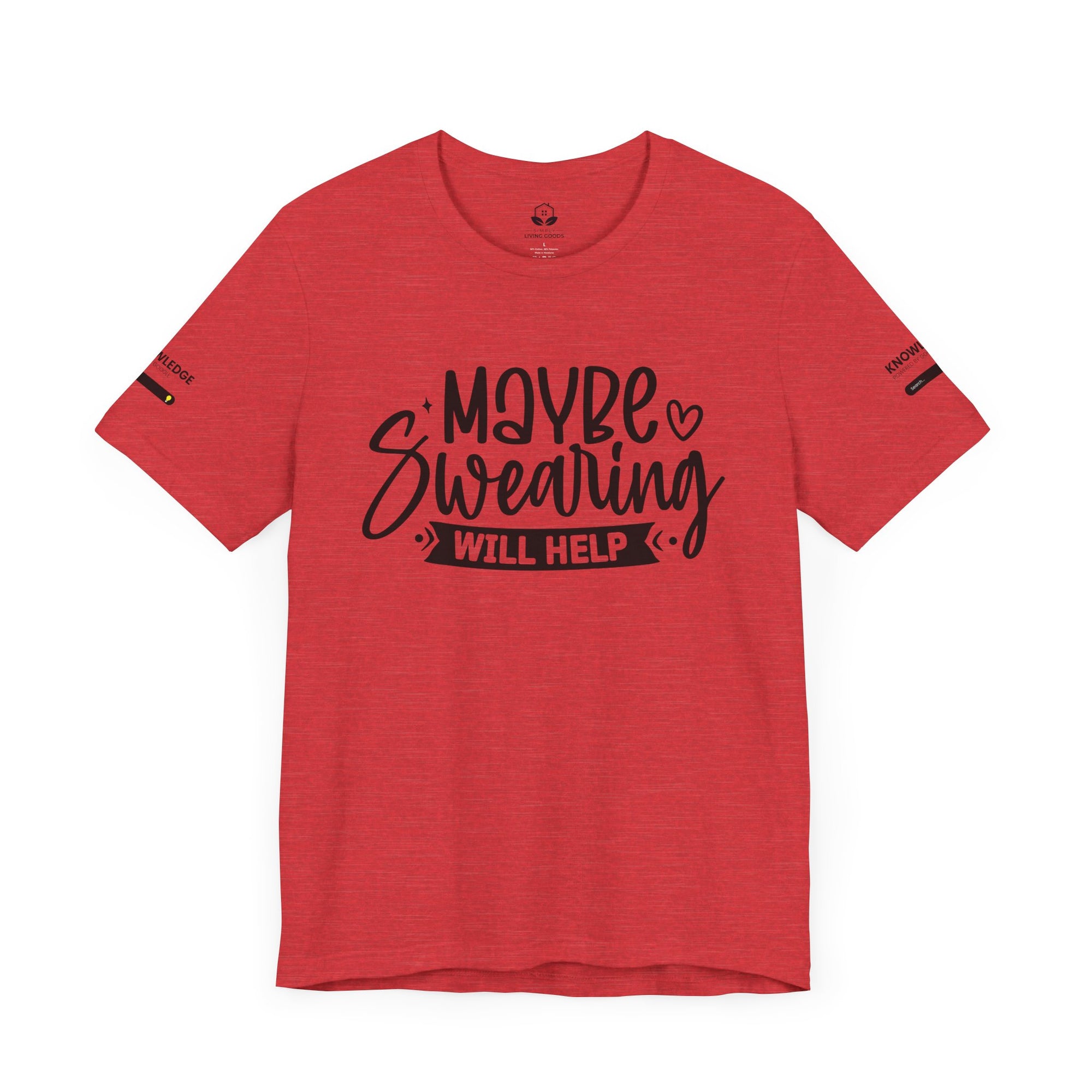 Unisex Jersey Tee with 'Maybe Swearing Will Help' Quote - Perfect for Everyday Wear