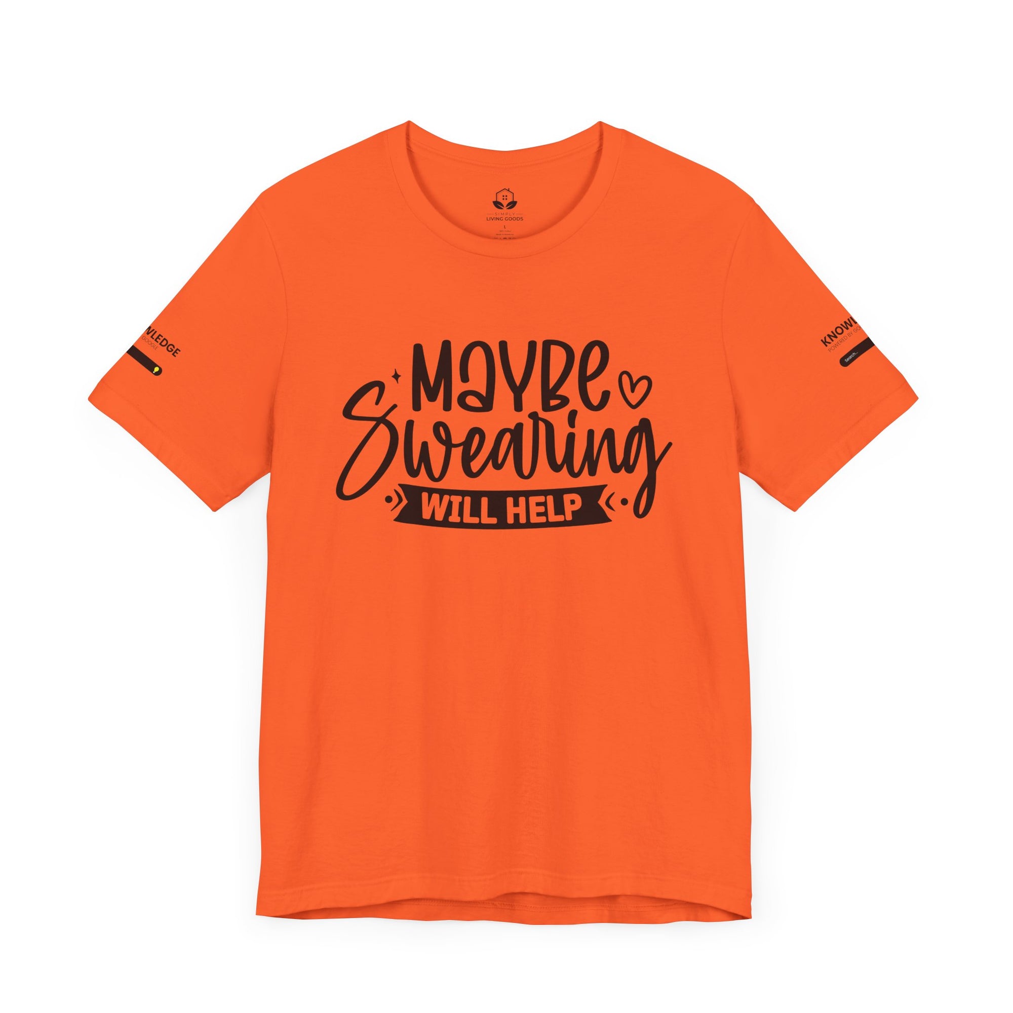 Unisex Jersey Tee with 'Maybe Swearing Will Help' Quote - Perfect for Everyday Wear
