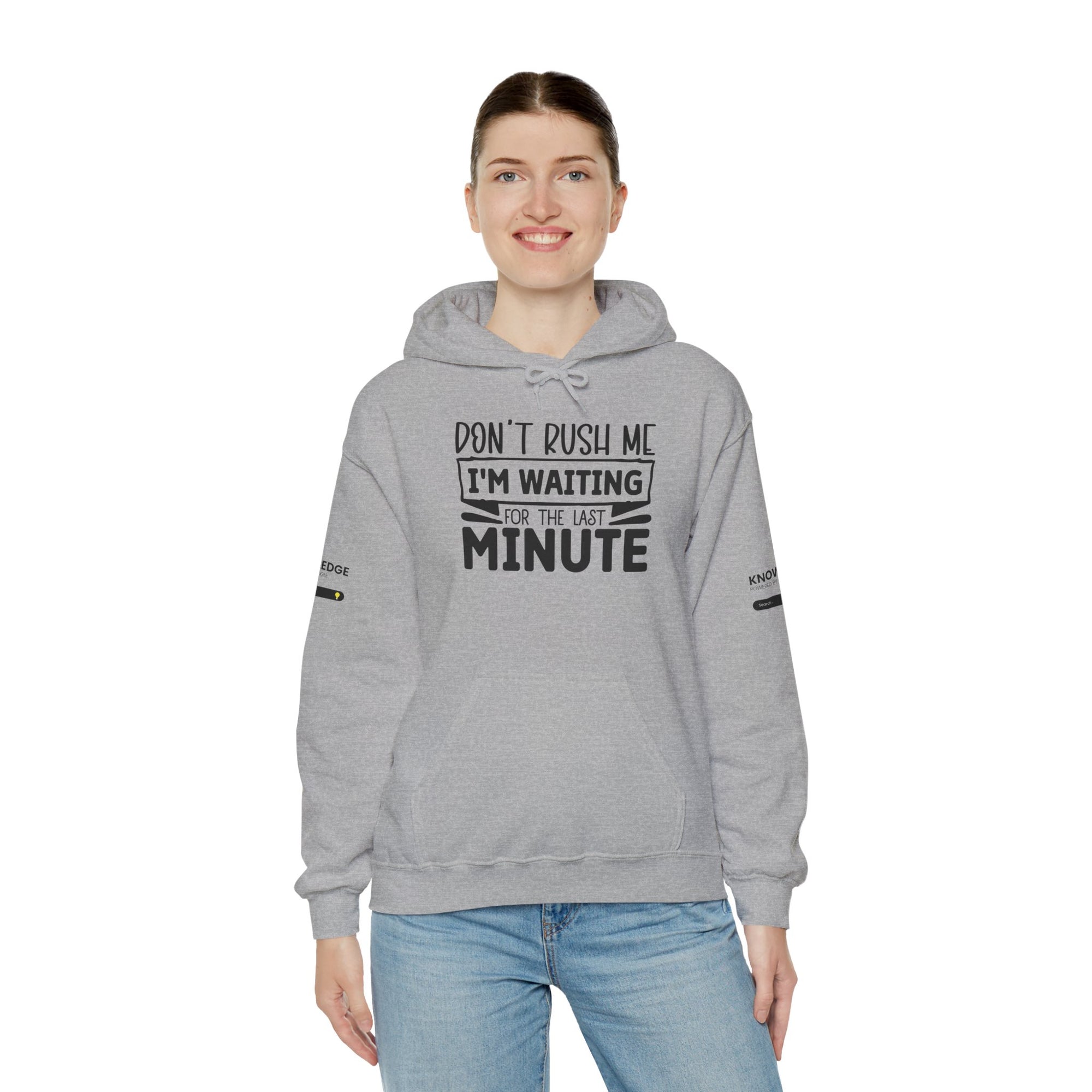 Don't Rush Me Hoodie - Unisex Heavy Blend Sweatshirt