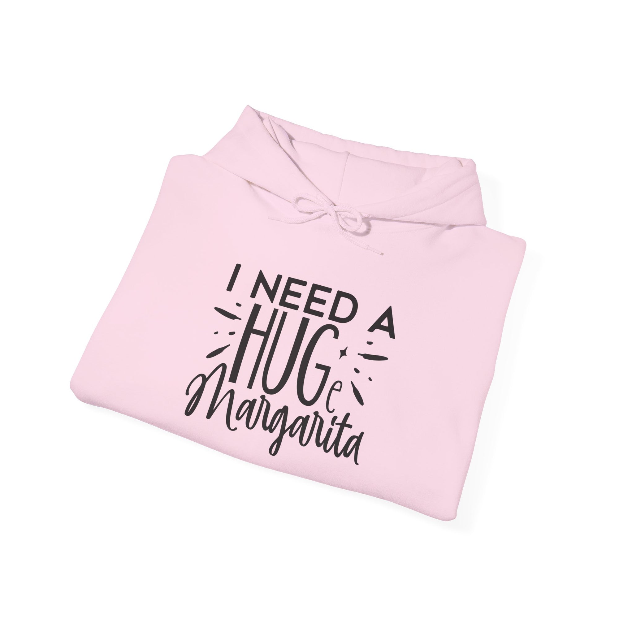 I Need A Huge Margarita Hoodie - Unisex Heavy Blend Sweatshirt