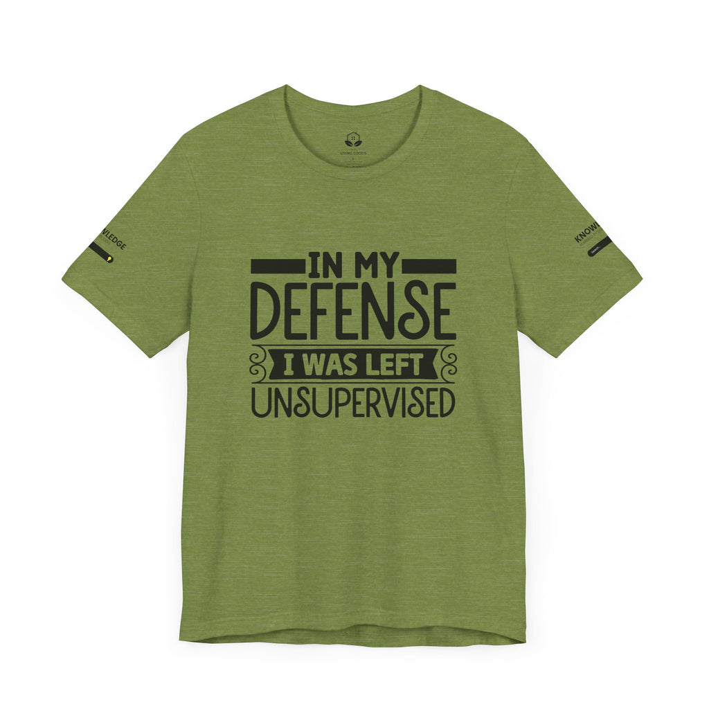 Unisex Jersey Tee with 'In My Defense I was Left Unsupervised' Quote - Perfect for Everyday Wear
