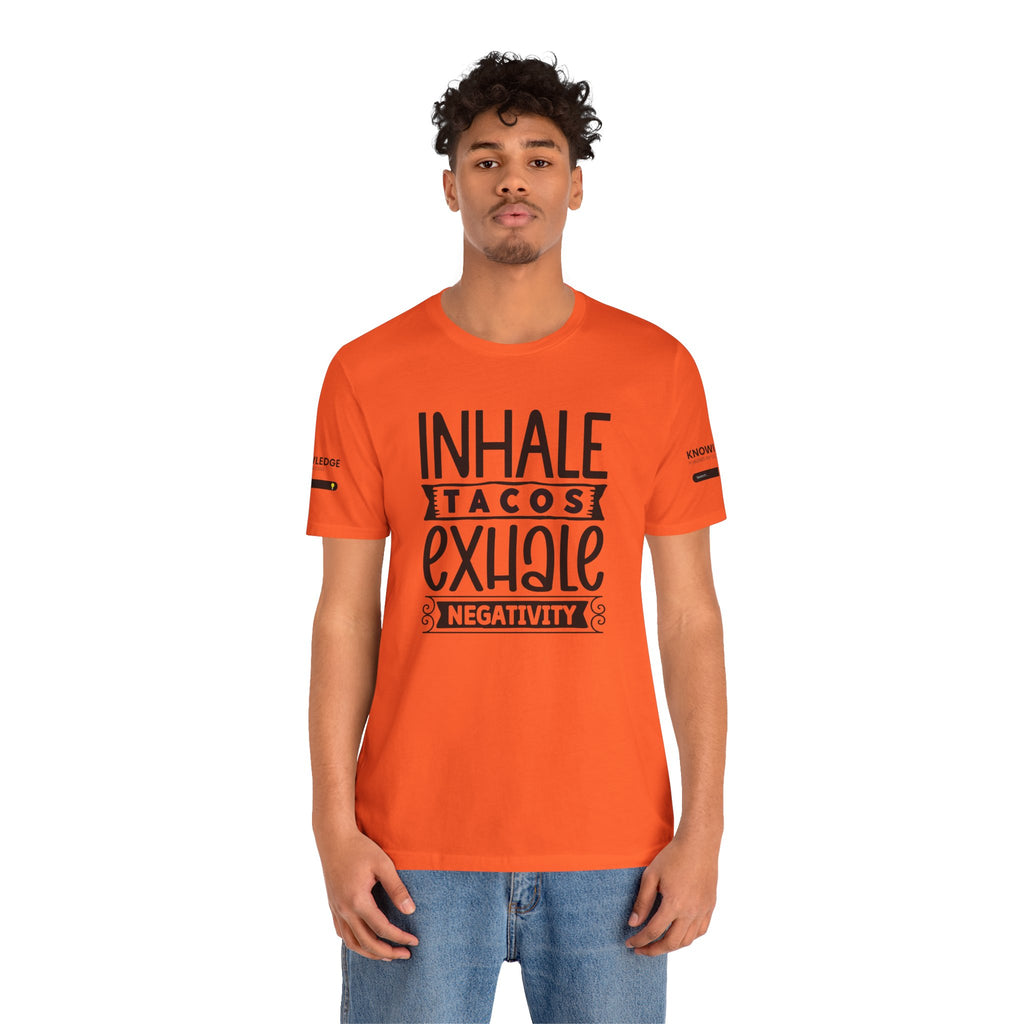 Unisex Jersey Tee with 'Inhale Tacos Exhale Negativity' Quote - Perfect for Everyday Wear