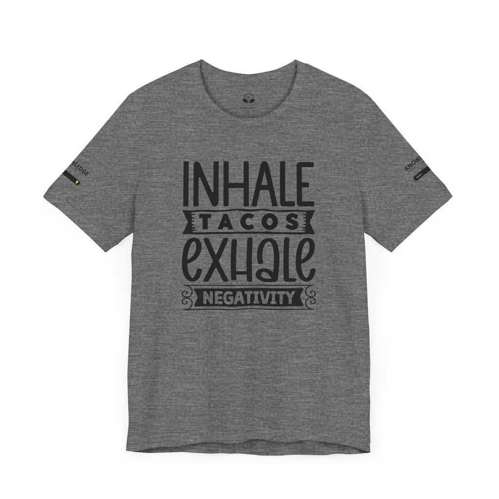 Unisex Jersey Tee with 'Inhale Tacos Exhale Negativity' Quote - Perfect for Everyday Wear