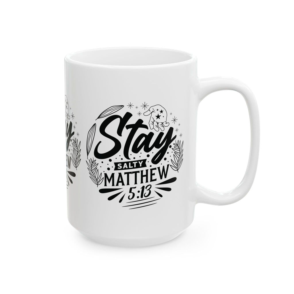 Inspirational Ceramic Mug - "Stay salty Matthew" - Perfect for Daily Motivation & Gift Giving