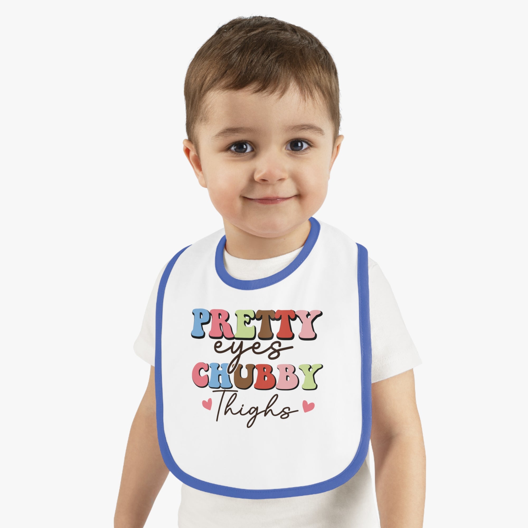 Pretty Eyes Chubby Thighs Baby Bib - Cute Contrast Trim Jersey Bib for Infants