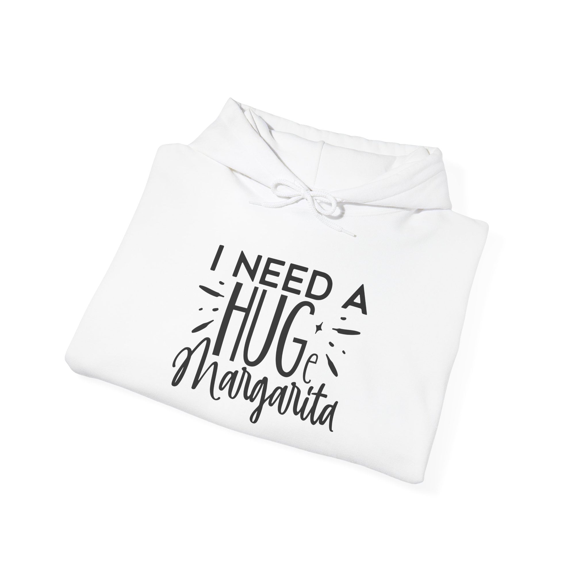 I Need A Huge Margarita Hoodie - Unisex Heavy Blend Sweatshirt