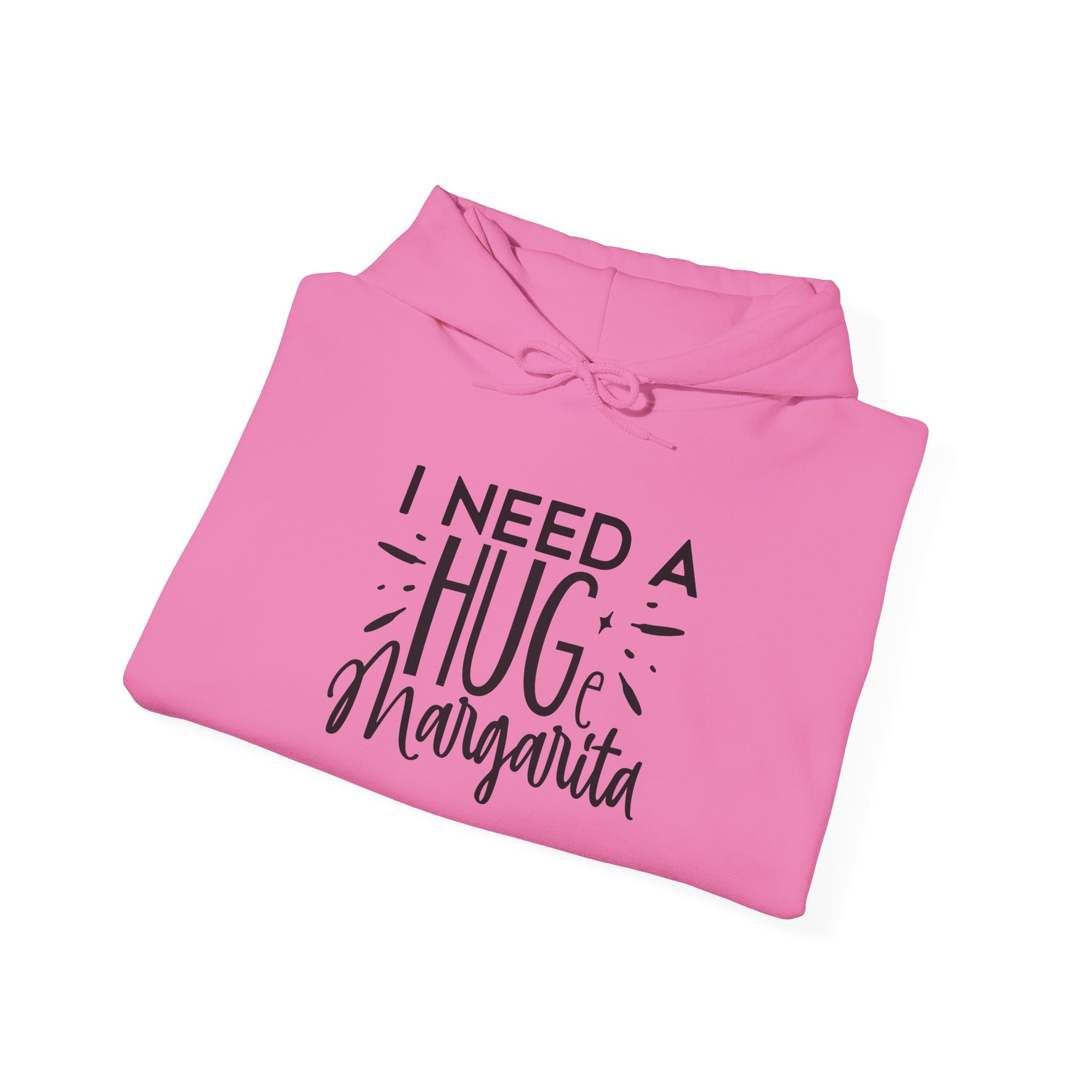 I Need A Huge Margarita Hoodie - Unisex Heavy Blend Sweatshirt