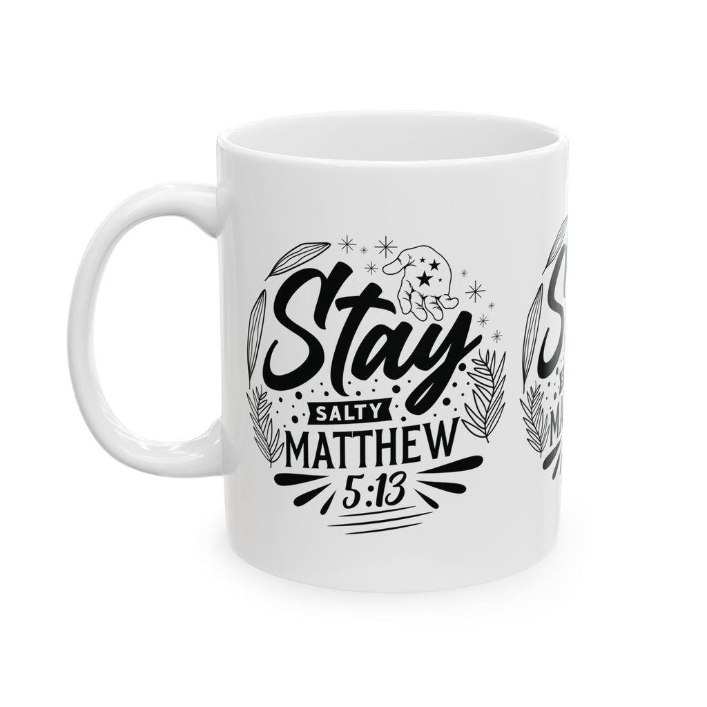 Inspirational Ceramic Mug - "Stay salty Matthew" - Perfect for Daily Motivation & Gift Giving