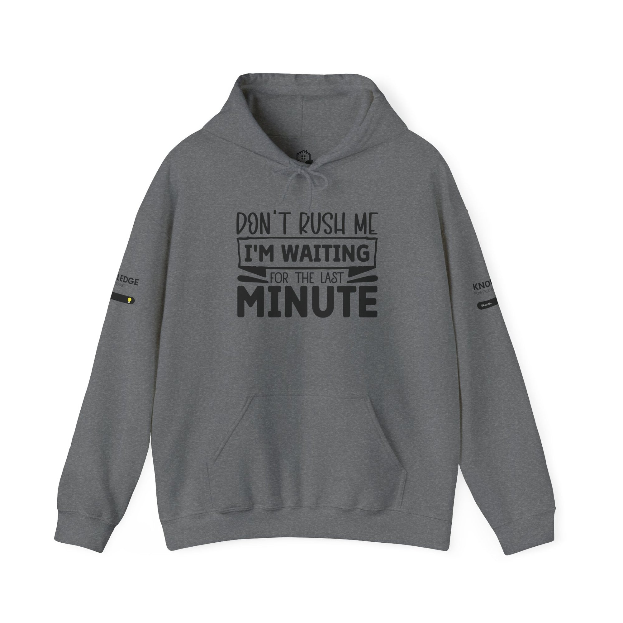 Don't Rush Me Hoodie - Unisex Heavy Blend Sweatshirt