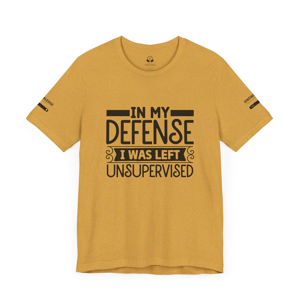 Unisex Jersey Tee with 'In My Defense I was Left Unsupervised' Quote - Perfect for Everyday Wear