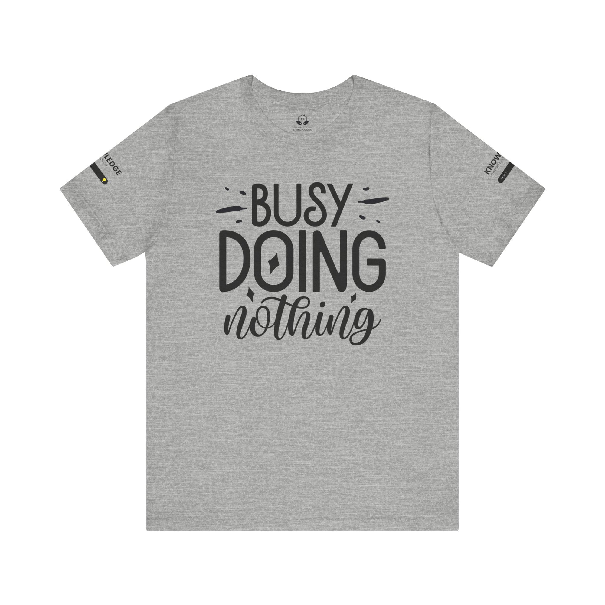 Unisex Jersey Tee with 'Busy Doing Nothing' Quote - Perfect for Everyday Wear