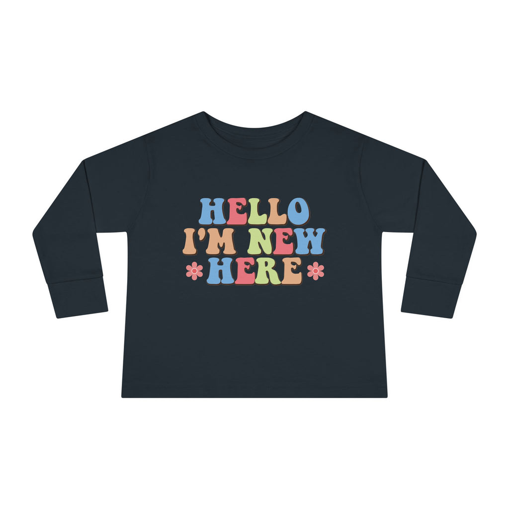 Toddler Long Sleeve Tee - "Hello I'm New Here" Playful Design for Newborns and Celebrations