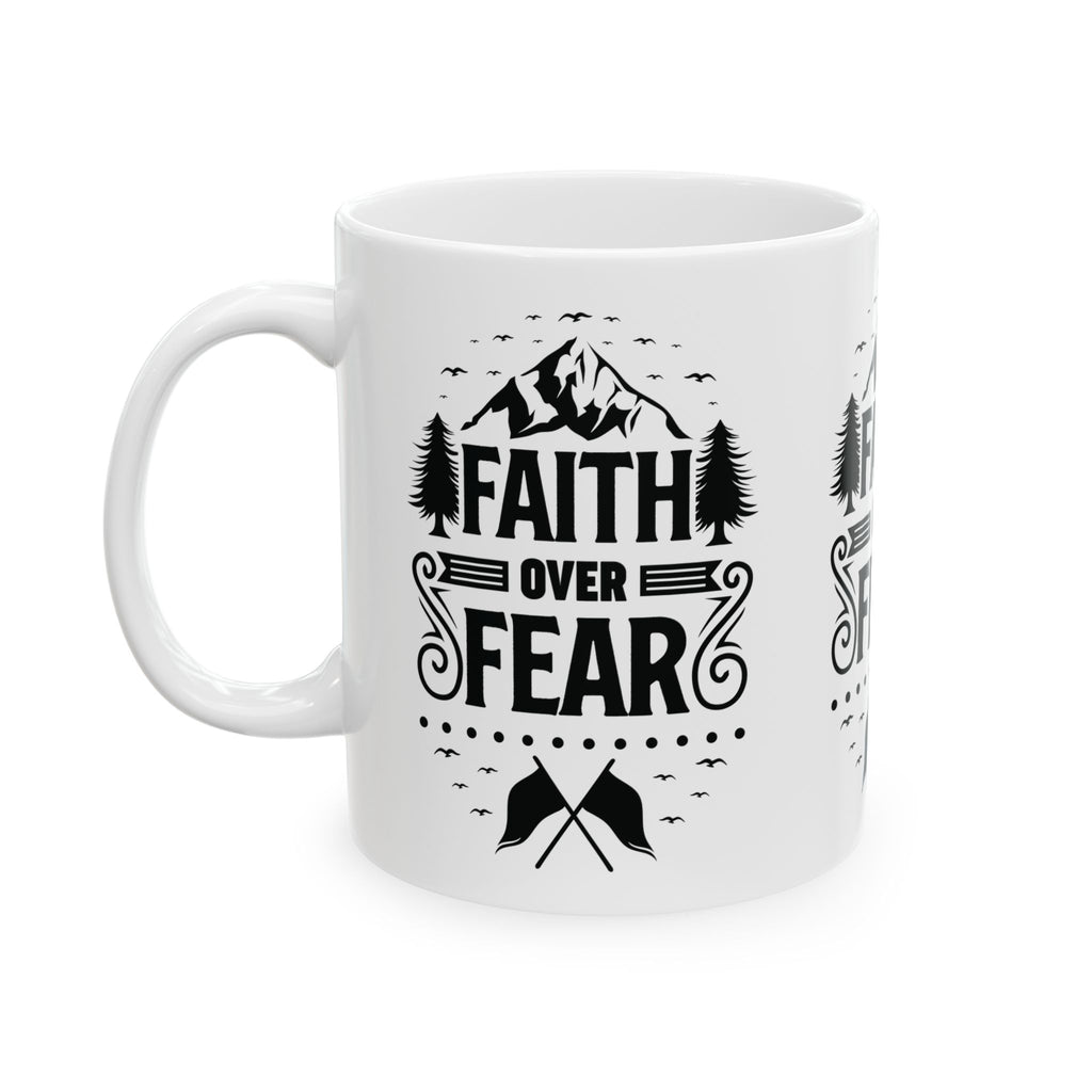 Inspirational Ceramic Mug - "Faith over Fear" - Perfect for Daily Motivation & Gift Giving