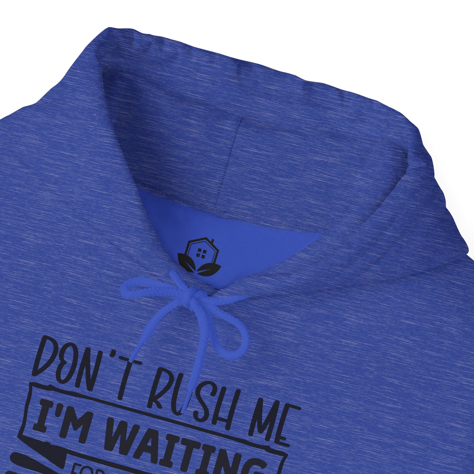 Don't Rush Me Hoodie - Unisex Heavy Blend Sweatshirt