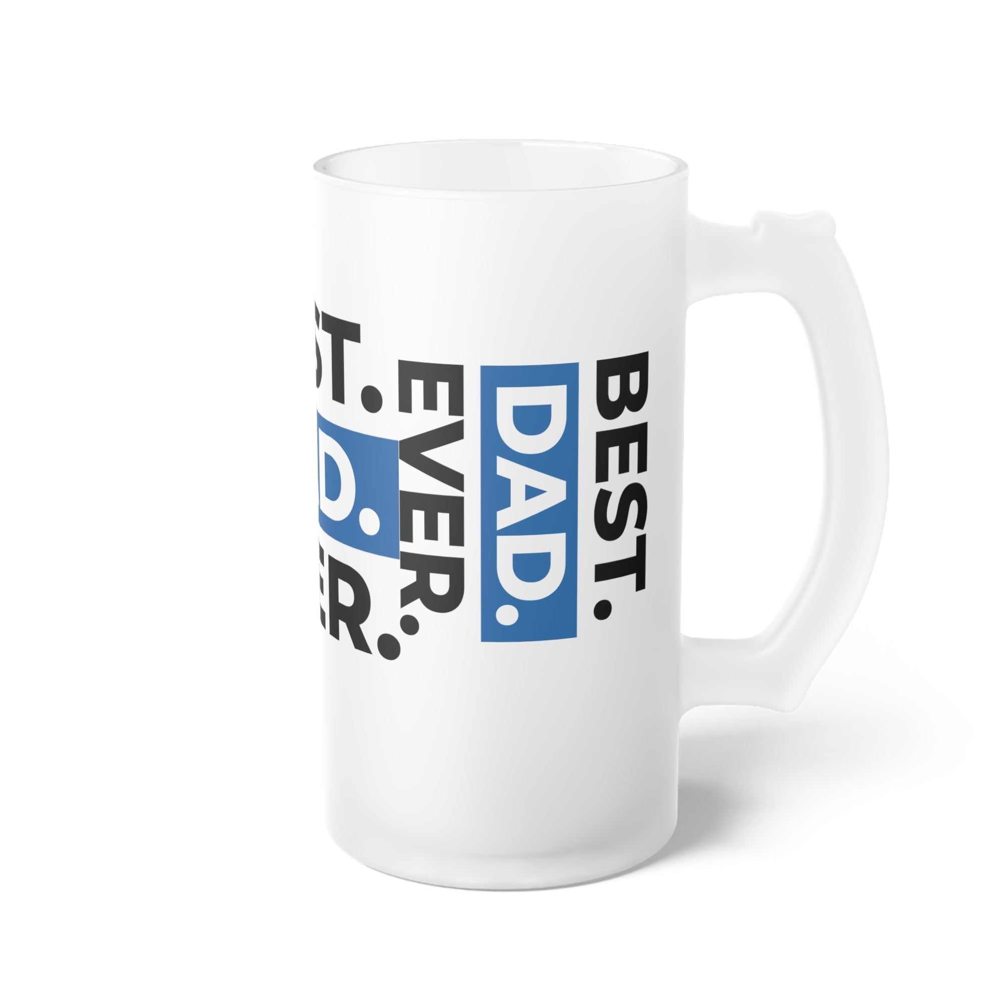 Custom Frosted Glass Beer Mug - "Best Dad Ever" - Perfect Gift for Father's Day and Dad's Birthday