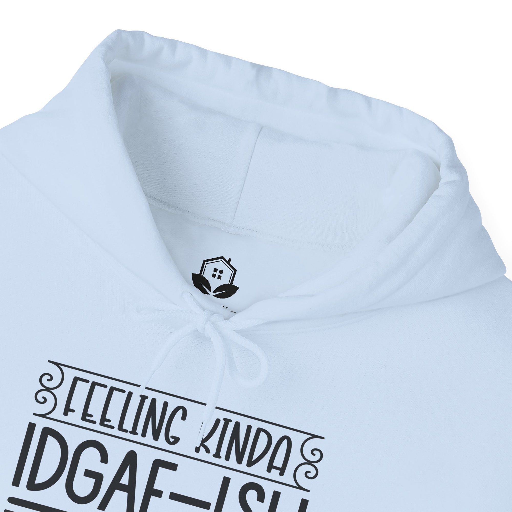 Feeling Kinda IDGAF Hoodie - Unisex Heavy Blend Sweatshirt