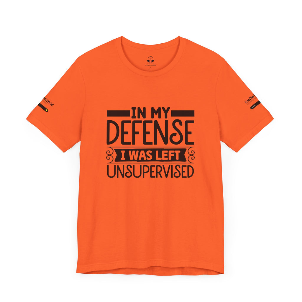 Unisex Jersey Tee with 'In My Defense I was Left Unsupervised' Quote - Perfect for Everyday Wear