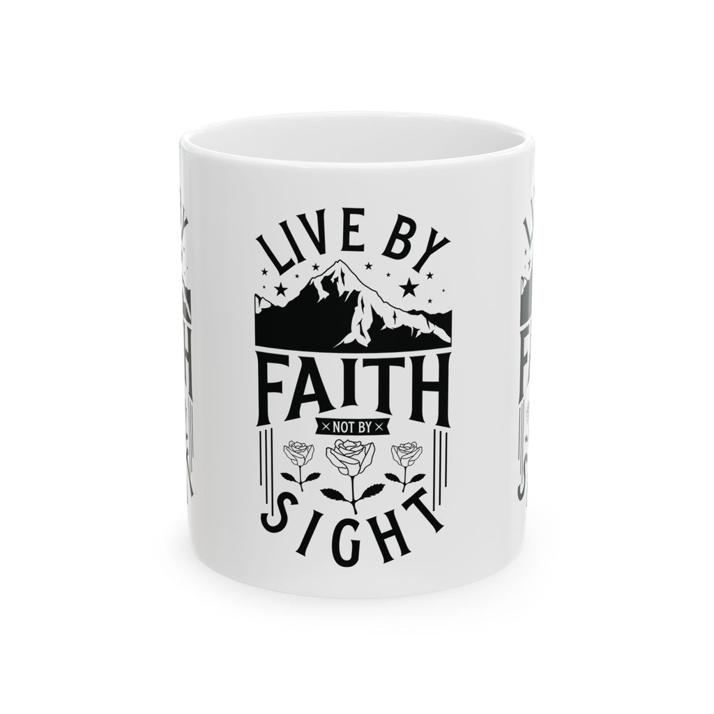 Inspirational Ceramic Mug - "Live by Faith not by Sight" - Perfect for Daily Motivation & Gift Giving