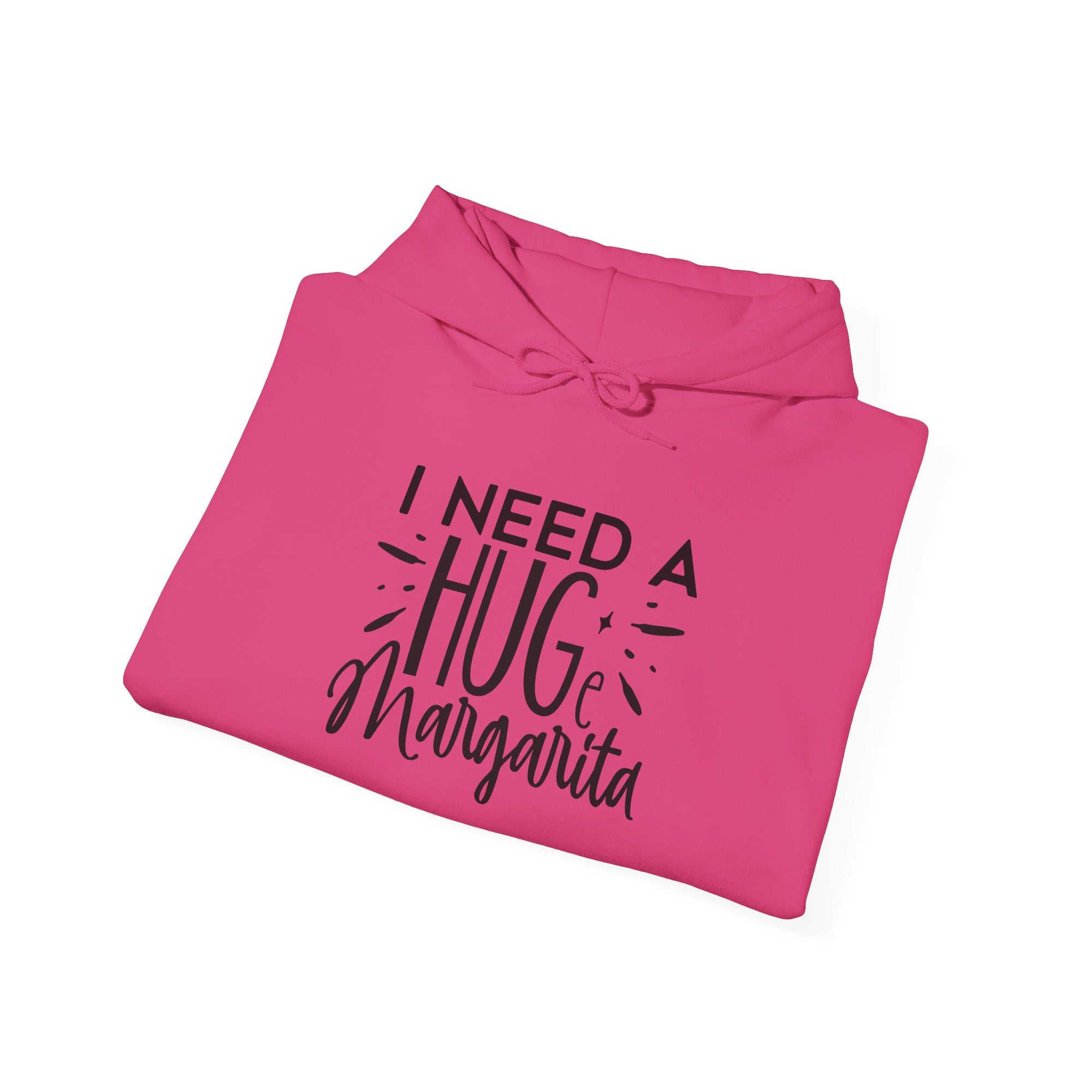 I Need A Huge Margarita Hoodie - Unisex Heavy Blend Sweatshirt