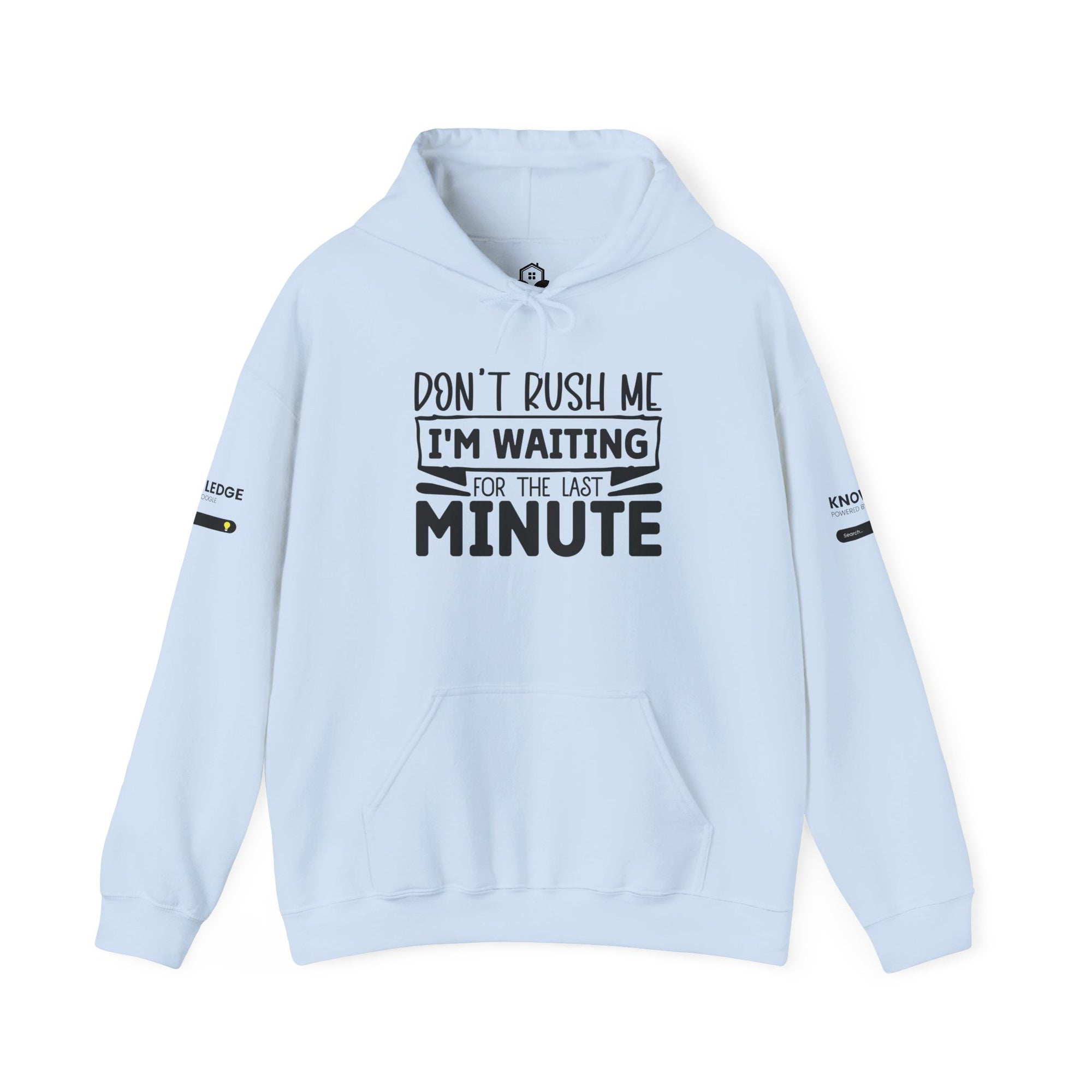 Don't Rush Me Hoodie - Unisex Heavy Blend Sweatshirt