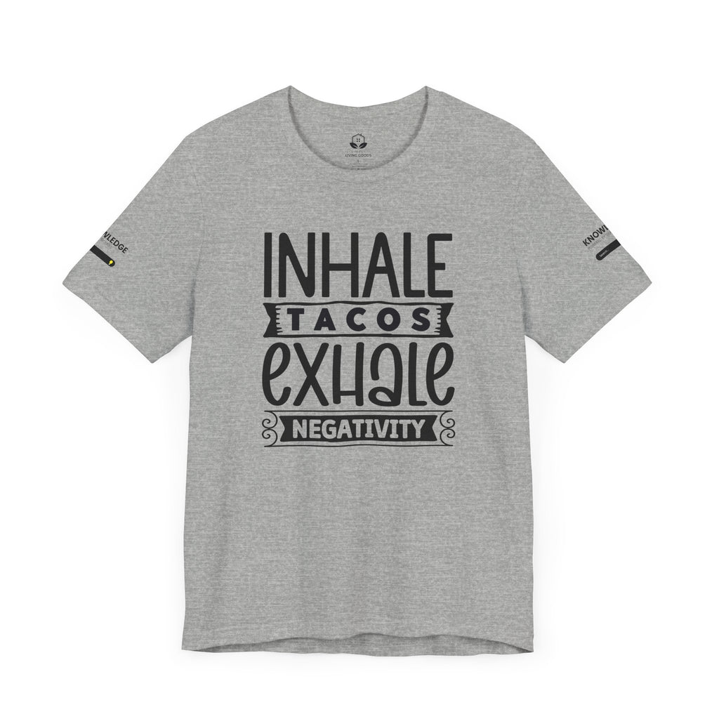 Unisex Jersey Tee with 'Inhale Tacos Exhale Negativity' Quote - Perfect for Everyday Wear