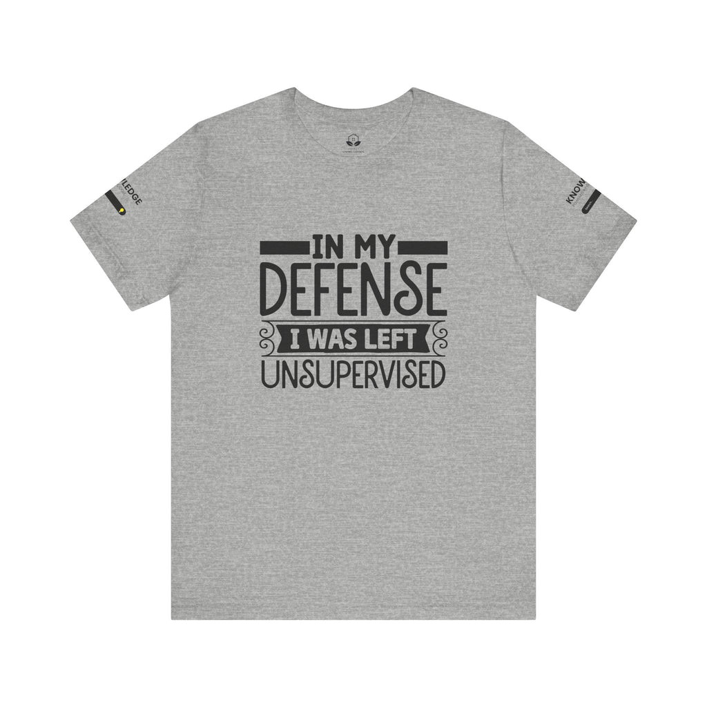 Unisex Jersey Tee with 'In My Defense I was Left Unsupervised' Quote - Perfect for Everyday Wear