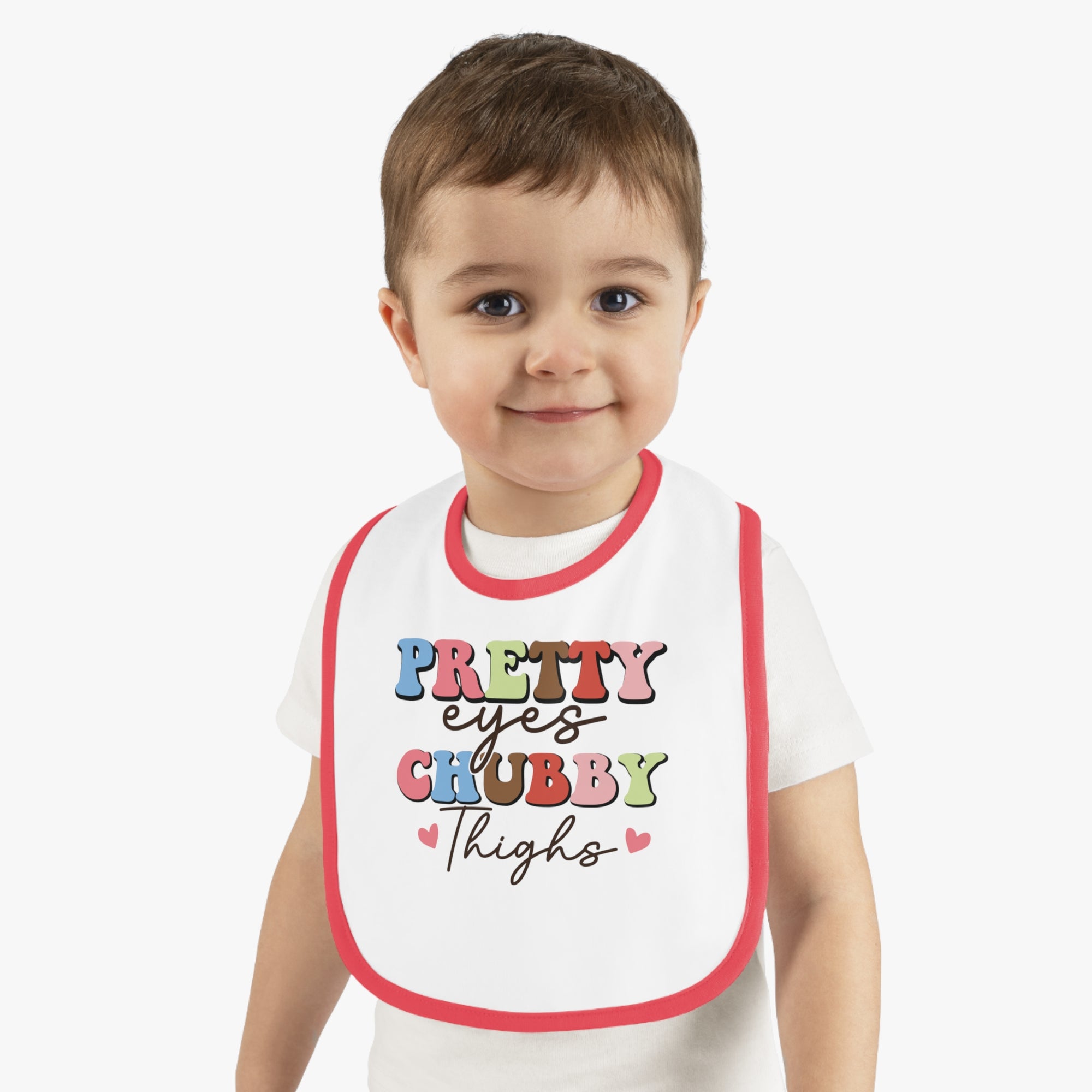 Pretty Eyes Chubby Thighs Baby Bib - Cute Contrast Trim Jersey Bib for Infants