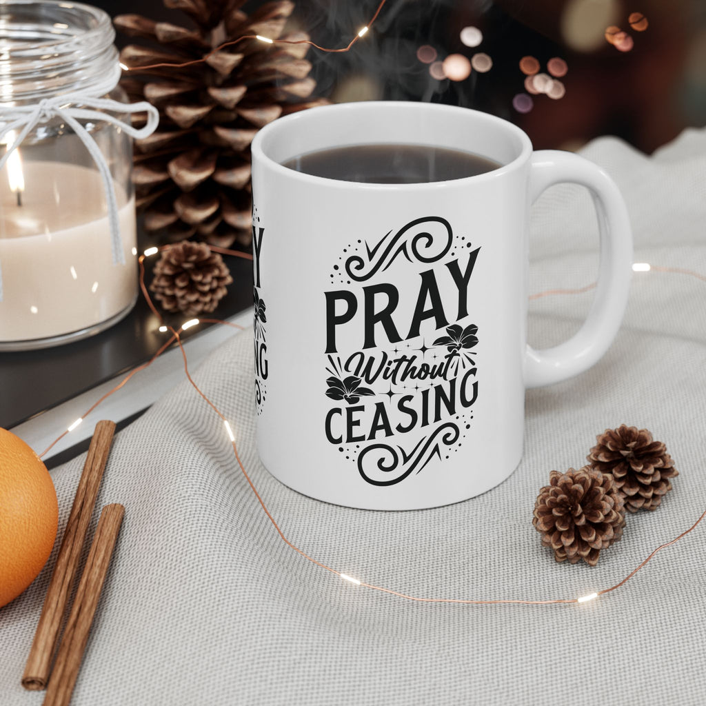 Inspirational Ceramic Mug - "Pray Without Ceasing" - Perfect for Daily Motivation & Gift Giving