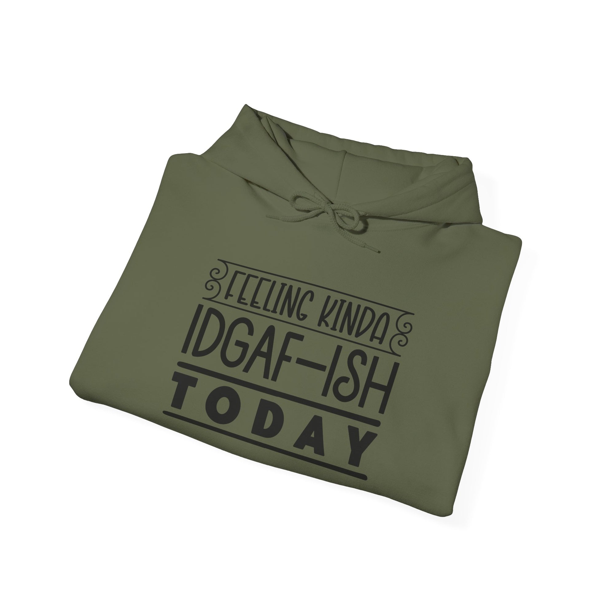 Feeling Kinda IDGAF Hoodie - Unisex Heavy Blend Sweatshirt