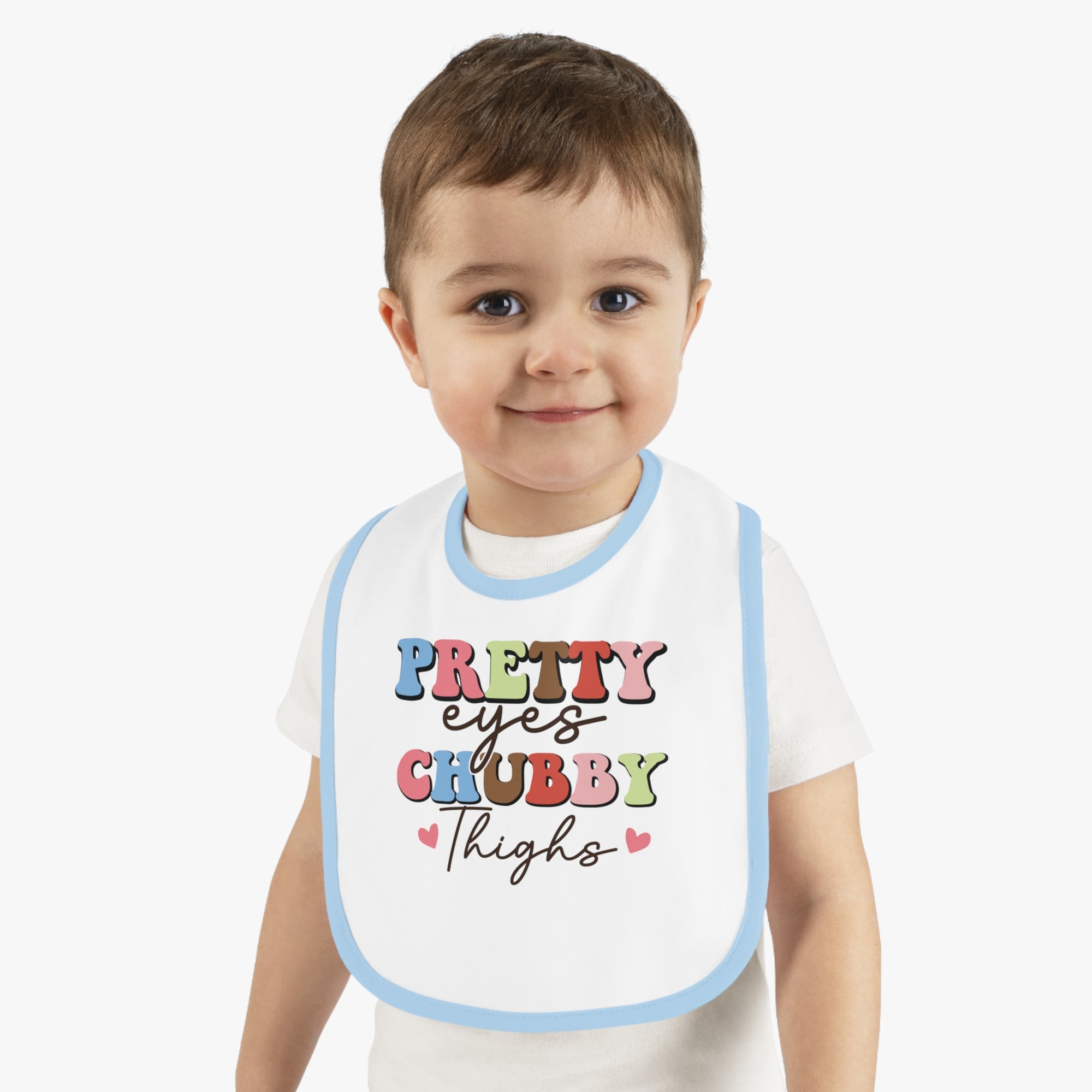 Pretty Eyes Chubby Thighs Baby Bib - Cute Contrast Trim Jersey Bib for Infants