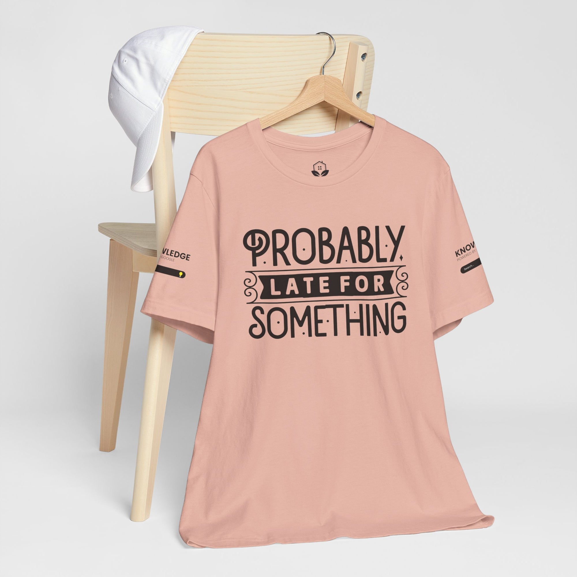 Unisex Jersey Tee with 'Probably Late for Something' Quote - Perfect for Everyday Wear