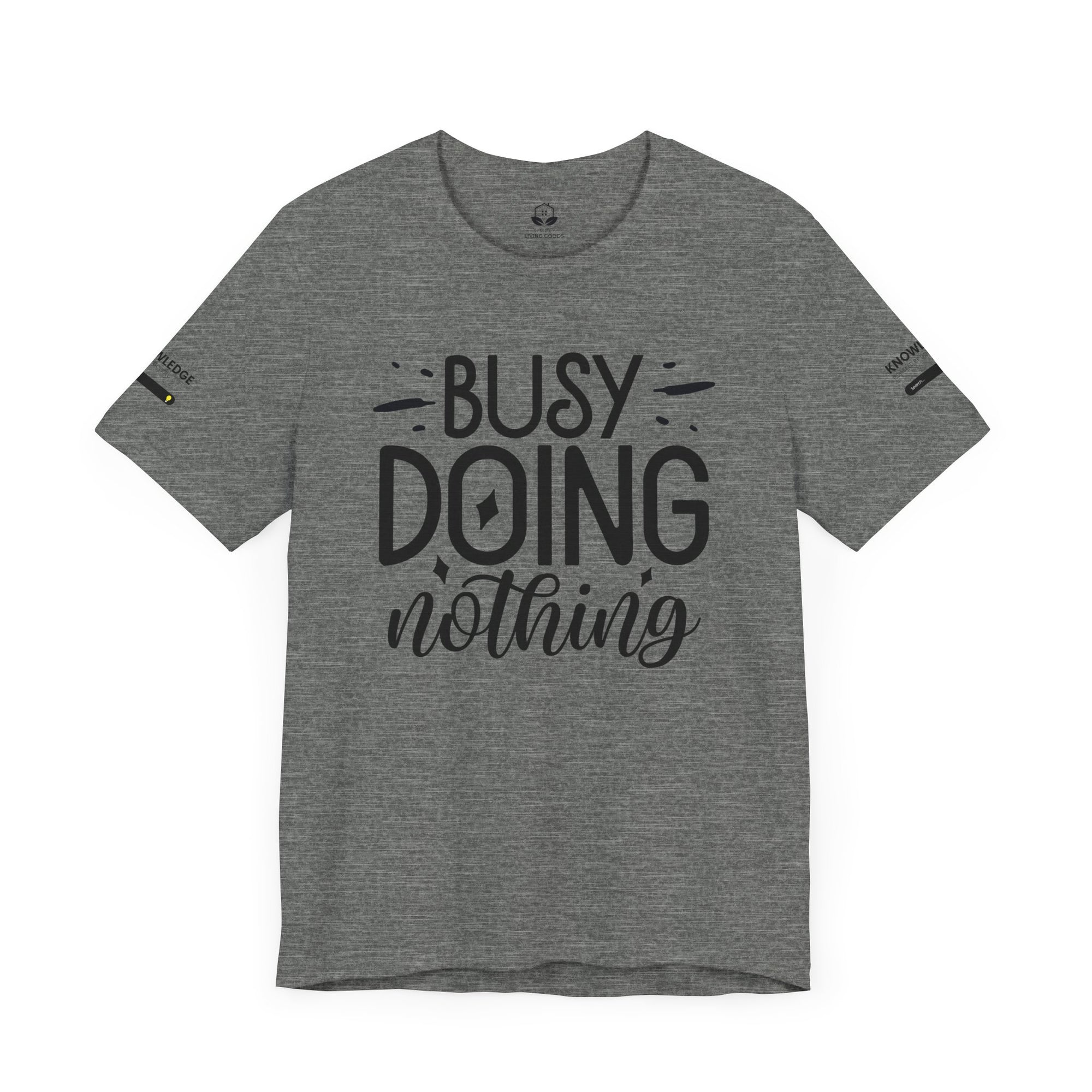 Unisex Jersey Tee with 'Busy Doing Nothing' Quote - Perfect for Everyday Wear