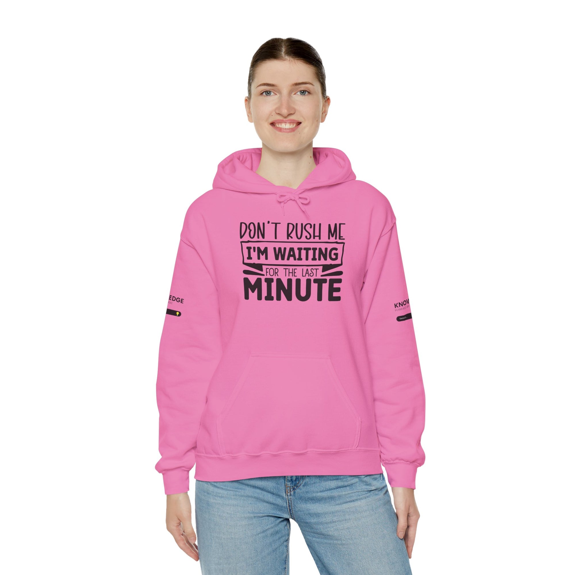 Don't Rush Me Hoodie - Unisex Heavy Blend Sweatshirt