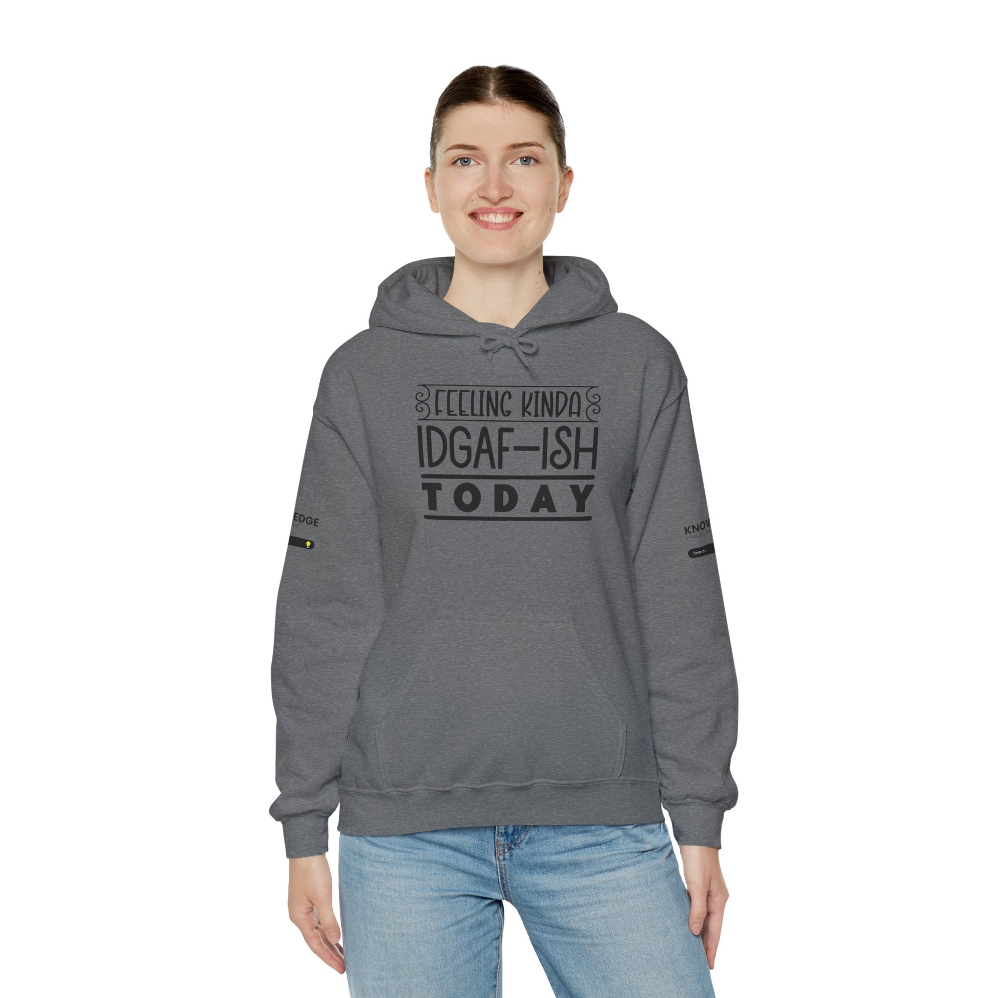 Feeling Kinda IDGAF Hoodie - Unisex Heavy Blend Sweatshirt