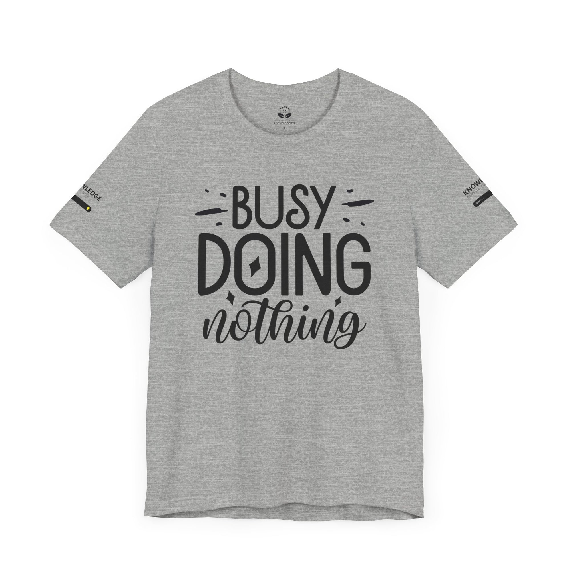 Unisex Jersey Tee with 'Busy Doing Nothing' Quote - Perfect for Everyday Wear