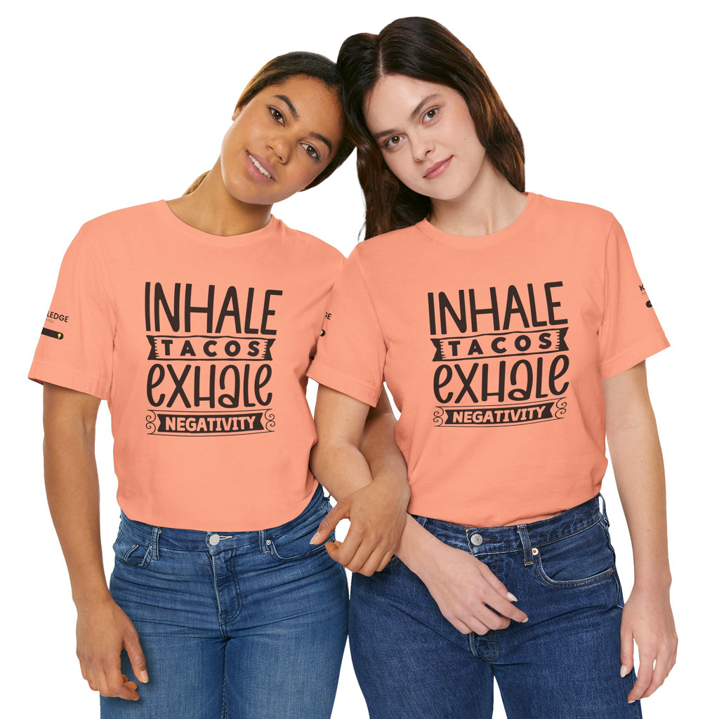 Unisex Jersey Tee with 'Inhale Tacos Exhale Negativity' Quote - Perfect for Everyday Wear